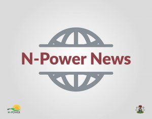 N-Power: N-Agro and N-Teach Test Postponed
