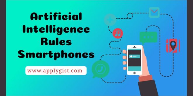 Artificial Intelligence Rules Smartphones
