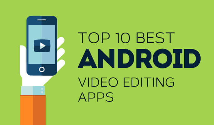 Best Video Editing Apps For Android