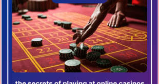 Want to learn the secrets of playing at online casinos
